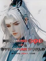 Becoming God Of A Dystopian World