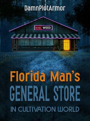 Florida Man's General Store in Cultivation World