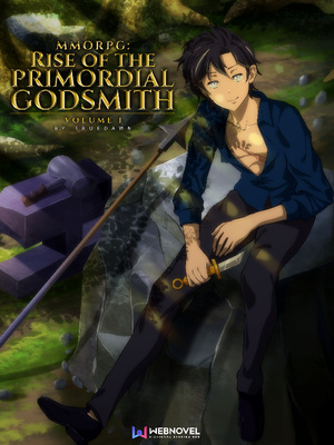 MMORPG: Rise of the Primordial Godsmith-Novel