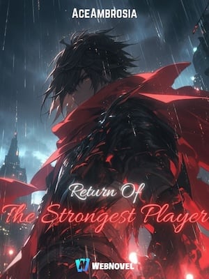 Return Of The Strongest Player-Novel