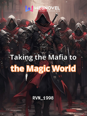 Taking the Mafia to the Magic World-Novel